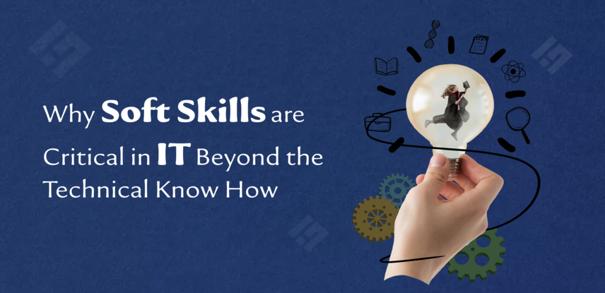 Why Soft Skills are Critical in IT